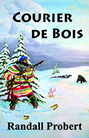 Picture of book "Courier de Bois" by Randall Probert