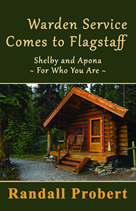 Picture of book "Warden Service Comes to Flagstaff" by Randall Probert