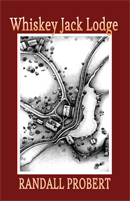 Picture of book "Whiskey Jack Lodge" by Randall Probert