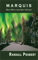 Picture of book "Marquis: Man Who was Not Afraid" by Randall Probert